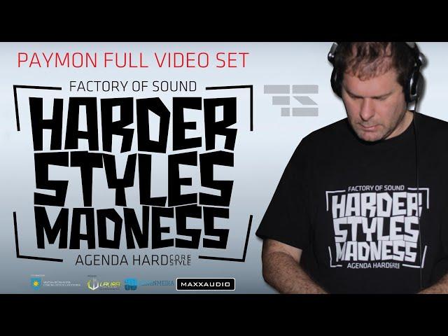 Paymon @ Harder Styles Madness - Agenda Hardcore / Hardstyle (Full video set)