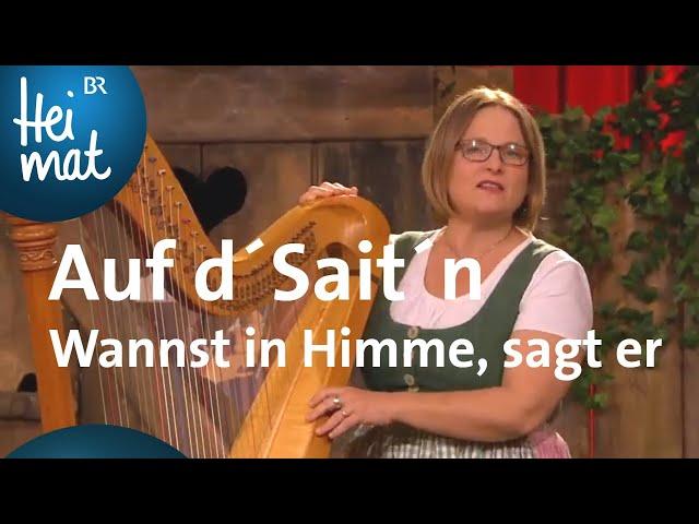 Auf d'Sait'n: Wannst in Himme, sagt er | Brettl-Spitzen XVIII | BR Heimat - die beste Volksmusik