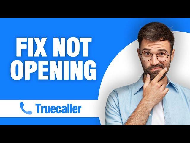 How To Fix And Solve Truecaller App Not Opening ( Tutorial )