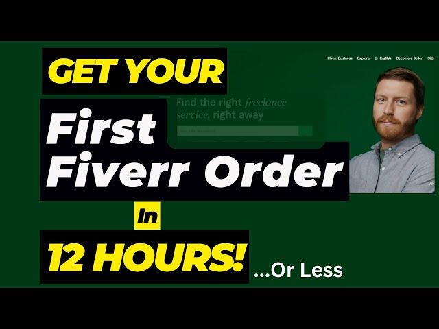 How To Get Orders On Fiverr As A Beginner | GET YOUR FIRST FIVERR ORDER IN 10 HOURS