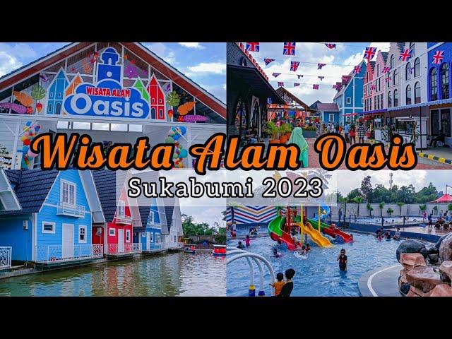 Wisata Alam Oasis 2023 | Rekomendasi Wisata Baru di Sukabumi