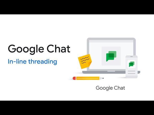 Google Chat: In-line threading