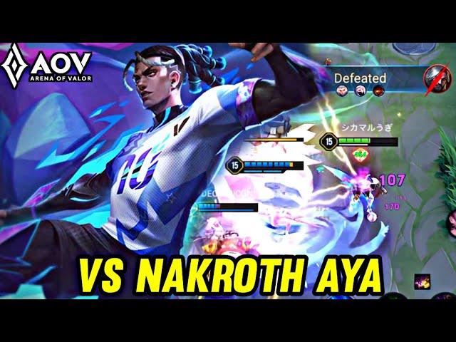 AOV : RAZ GAMEPLAY | VS NAKROTH AYA - ARENA OF VALOR LIÊNQUÂNMOBILE ROV