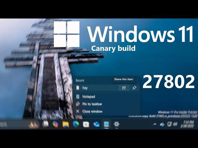 Quick Review: Windows 11 Canary build 27802 (what's new?)