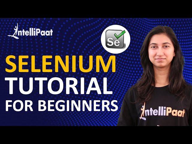 Selenium Tutorial for Beginner | Selenium Webdriver Tutorial | Selenium Tutorial | Intellipaat