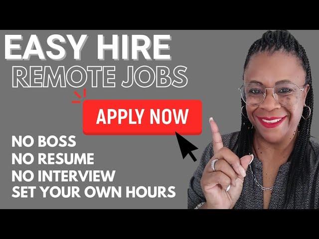 Easy Hire Remote Jobs 2023 - No Experience and No Interviews!