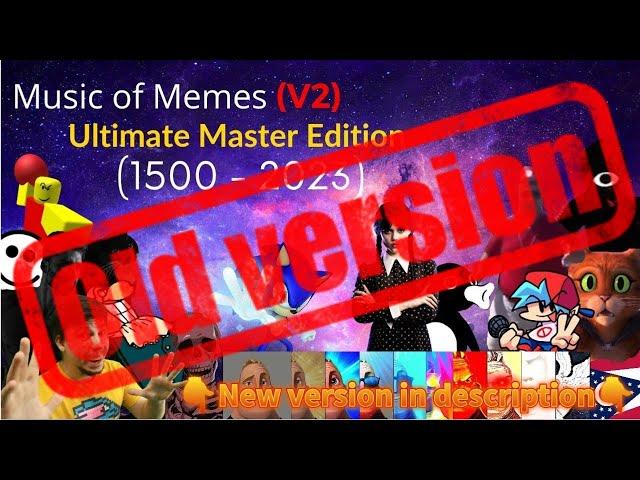 [V.2.0] Music Of Memes (1500-2023) Ultimate Master Edition V2