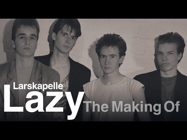 Larskapelle - Lazy (Making Of)