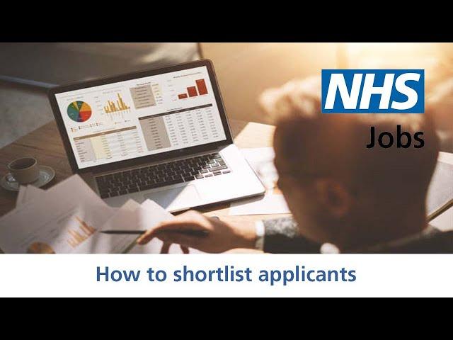 Employer - NHS Jobs - How to shortlist applicants - Video - Apr 22