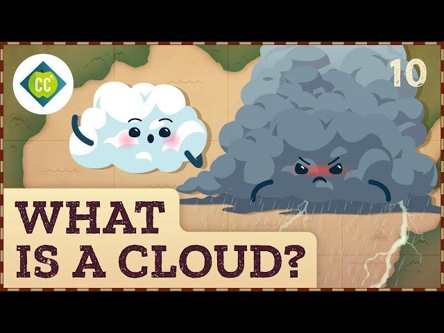 ️ What is a Cloud? Crash Course Geography #10