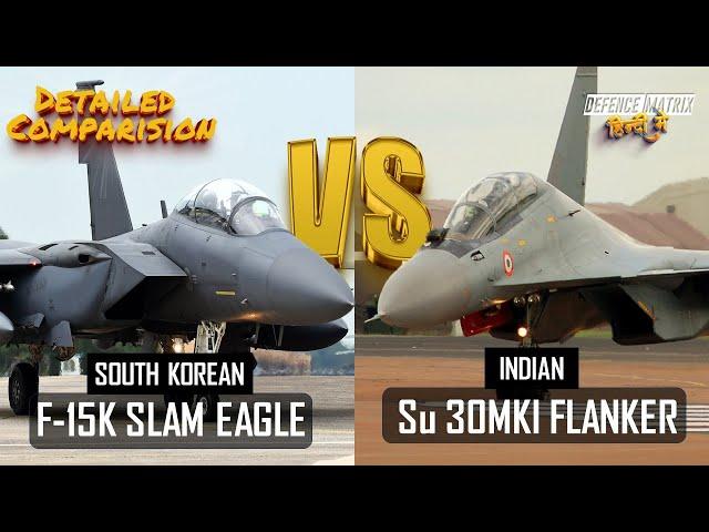 Indian Su 30MKI Vs South Korean F-15K Slam Eagle | Detail Comparison | हिंदी में