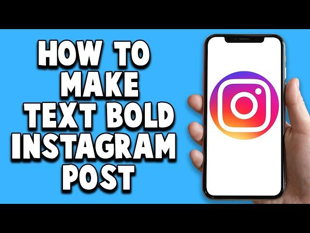 How To Bold Text On Instagram Post 2024 (Easy!)