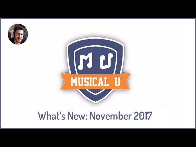 What's New in Musical U   November 2017