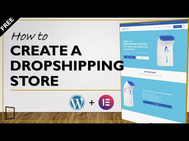 How to Create a One Product Dropshipping Store Using WordPress FREE - 2021