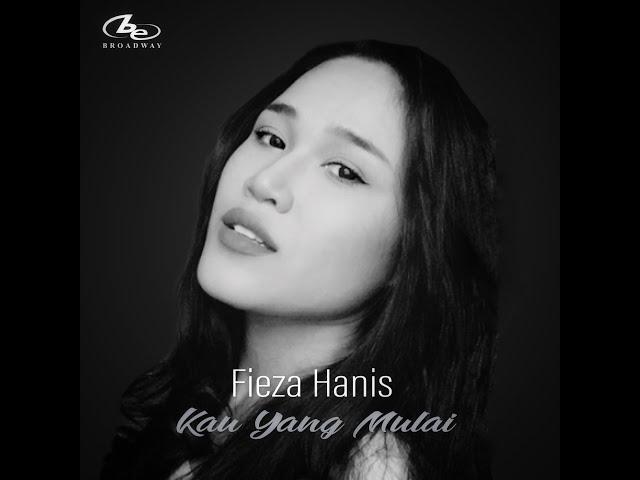 FIEZA HANIS - KAU YANG MULAI (LIRIK VIDEO)