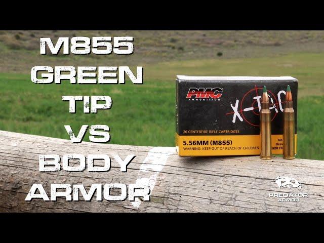 M855 Green Tip Vs Body Armor - Predator Armor