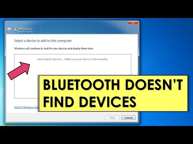 Bluetooth doesn't find devices windows 7