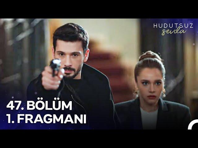 Hudutsuz Sevda 47. Bölüm 1. Fragmanı | Halil İbrahim, Zeynep'ini Almaya Gelecekmiş...