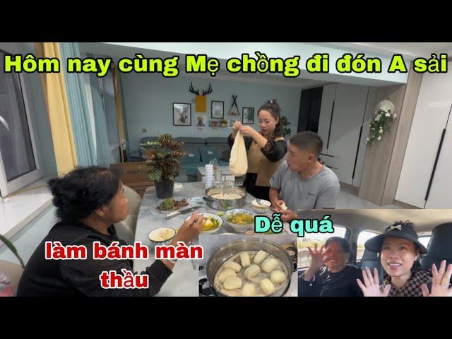 #491Hôm nay cùng Mẹ chồng Đi đón a sải,Làm bánh màn Thầu ăn thay cơm,Dễ làm quá