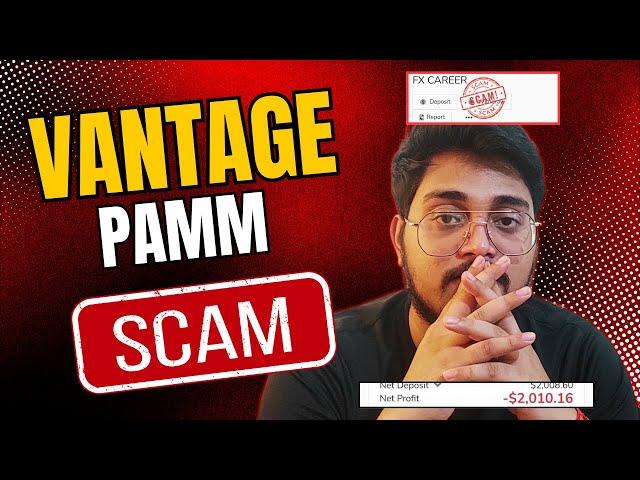 Vantage PAMM Scam- FX CAREER SCAM II Forex Scam Exposed