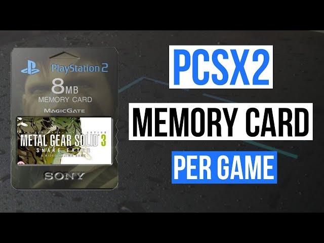 How to Manually Create a Memory Card Per GAME (Single Memory Card for Every Game) on PCSX2