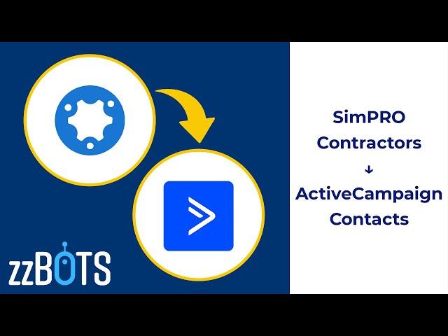 How to Sync simPRO (Additional Features) Contractors to ActiveCampaign Contacts | zzBots