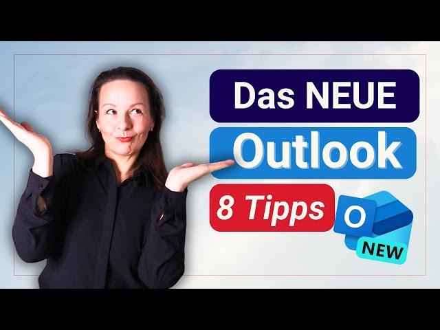 Das NEUE Outlook  tolle Möglichkeiten - mehr Überblick