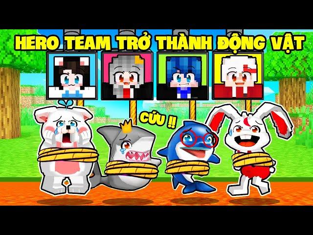 SAMMY BẤT NGỜ KHI TẤT CẢ THÀNH VIÊN HERO TEAM TRỞ THÀNH ĐỘNG VẬT TRONG MINECRAFT