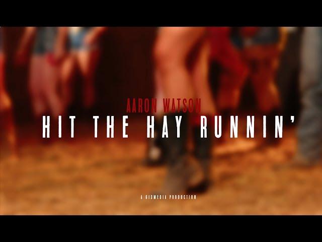 Aaron Watson - Hit The Hay Runnin' (Official Music Video)