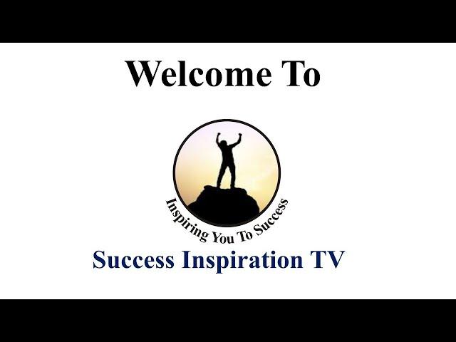 Welcome To Success Inspiration TV