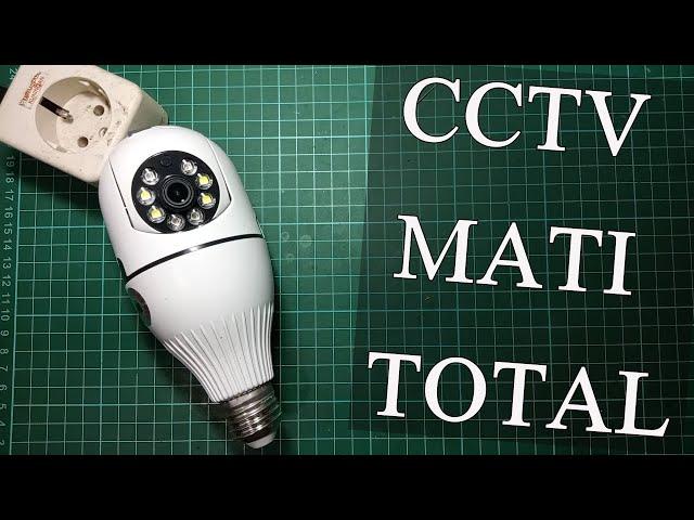 CCTV BENTUK BOHLAM MATI TOTAL - cara perbaiki cctv bohlam v380 pro mati total