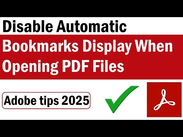 How To Disable Automatic Bookmark Display When Opening PDF Files | Turn OFF Bookmarks on a PDF