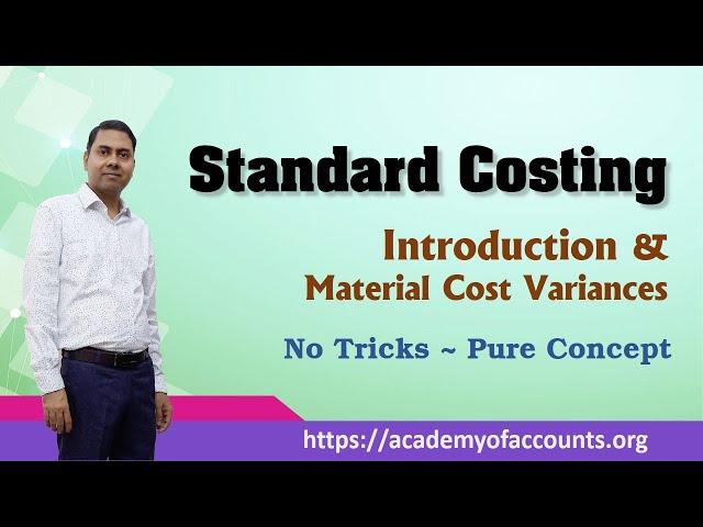 #1 Standard Costing (Introduction) & Material Variance Analysis ~  For CA, CS, CMA, M.Com, B.Com