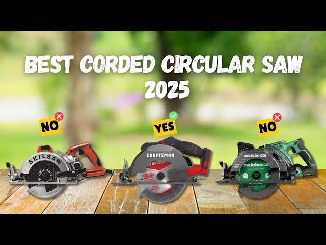  TOP 5 BEST CORDED CIRCULAR SAWS 2025 | Which SAW Should You Buy?