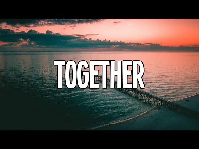 Sia - Together (from the motion picture Music) Lyrics