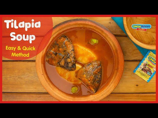 Tilapia Soup , Easy and Quick Method!