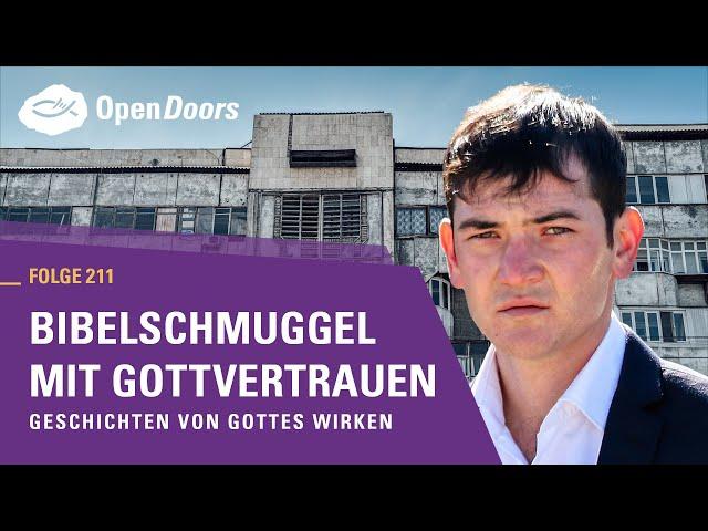 Bibelschmuggel mit Gottvertrauen | Geschichten von Gottes Wirken