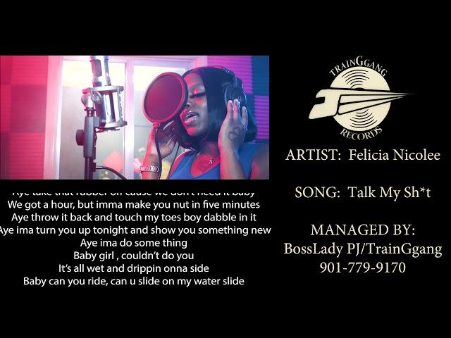 FELICIA NICOLEE "TALK MY SHIT" #TG4L #TRAINGGANGRECORDS #BOSSLADYPJ #TRAINGGANG