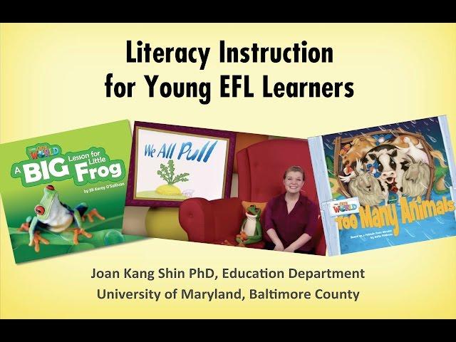 Full Presentation: Literacy Instruction for Young EFL Learners