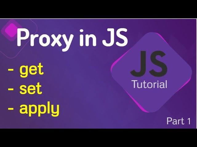 How to use Proxy Objects | JavaScript Proxy | JavaScript ES6 - Proxy | Proxies in JavaScript