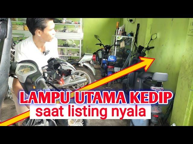 LAMPU UTAMA KEDIP SAAT NYALAKAN SEN