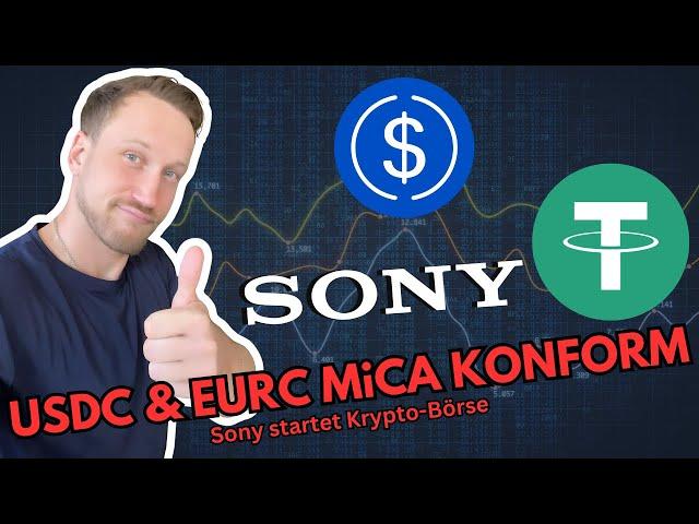 CIRCLE USDC & EURC MiCA KONFORM - Sony startet Krypto Börse - Krypto News