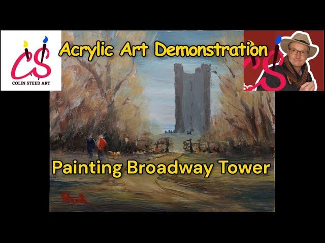 Colinsteedart. How to use acrylic to paint 'Broadway Tower'. The full demonstration.