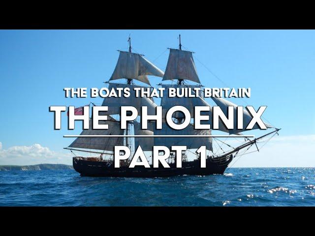 The Boats That Built Britain - The Phoenix - Part 1