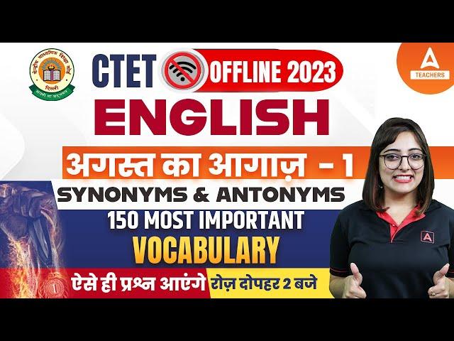 Synonyms And Antonyms | CTET English By Nidhi Arora | CTET Classes 2023