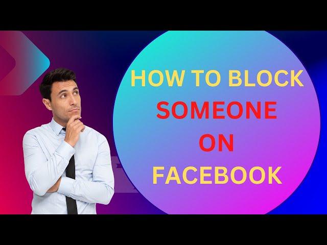 How To Block Someone On Facebook / Facebook Messenger