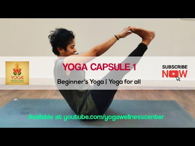 Yoga Capsule 1- Yoga for Beginners | Yoga Wellness Center