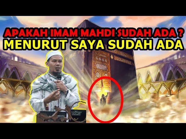 Apakah imam Mahdi Sudah Ada ??? Menurut Saya Sudah Ada...!!! - Ust. Rahmat Baequni.,Lc