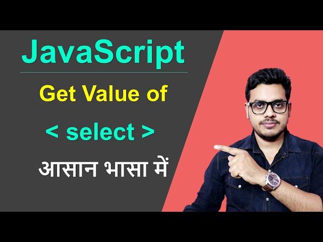 How to get value from selected value of option in javascript | Get option value of select element