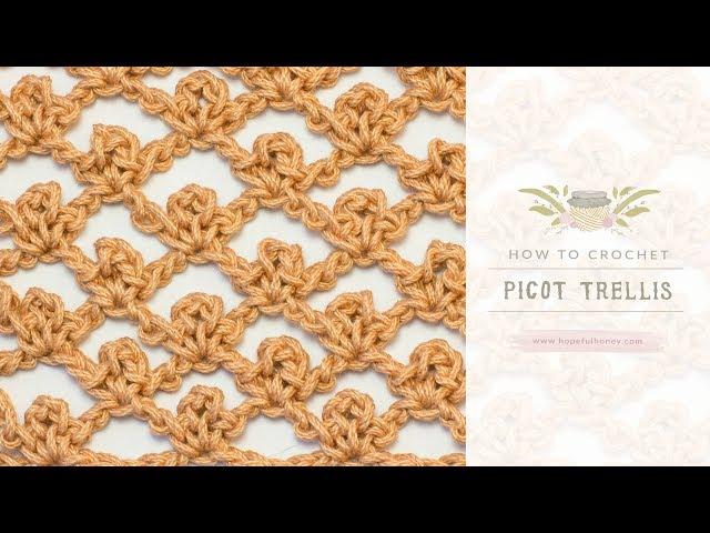 How To: Crochet The Picot Trellis Stitch | Easy Tutorial by Hopeful Honey